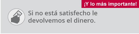 Si no está satisfecho le devolvemos el dinero